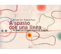A spasso con una linea. Un viaggio per riscoprire il senso del di