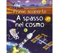 A spasso nel cosmo. Ediz. illustrata