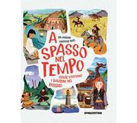A spasso nel tempo. Come vivevano i bambini nel passato