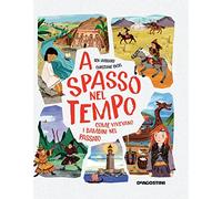 A spasso nel tempo. Come vivevano i bambini nel passato