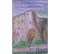 A spasso nel tempo. Ipotesi, tradizioni e tipicità