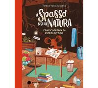 A spasso nella natura. L'enciclopedia di Piccolo Topo - 2024 - Em