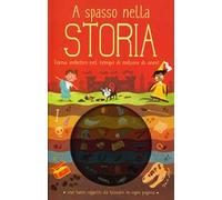 A spasso nella storia. Ediz. a colori