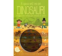 A spasso nell'era dei dinosauri. Ediz. a colori