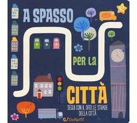 A spasso per la città. Le stradine. Ediz. a colori