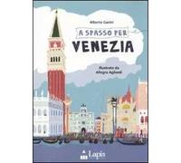 A spasso per Venezia. Ediz. illustrata
