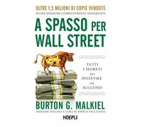 A SPASSO PER WALL STREET - MALKIEL BURTON G - HOEPLI