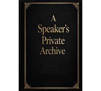 A SPEAKER’S PRIVATE ARCHIVE: A Home for The Stories Life Gives You