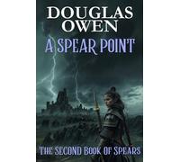 A Spear Point: The Second Book of Spears