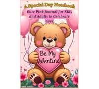A Special Day Notebook: Cute Pink Journal for Kids and Adults to Celebrate Love: The Perfect Gift to Show Your Love!