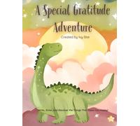 A Special Gratitude Adventure: A Guided Gratitude Workbook for kids | Daily Reflections, Activities & Positive Thinking