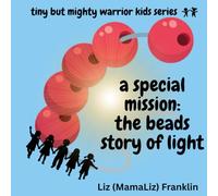 a special mission: the bead story of light