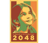 A Speech to Sri Lanka from 2048