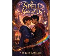 A Spell Made of Us