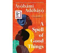 A spell of good things: Ayobami Adebayo