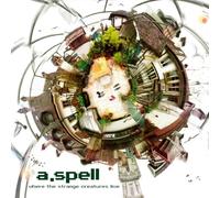 A.Spell - Where the Strange Creatures Li
