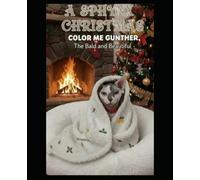 A Sphinx Christmas: Color Me Gunther, The Bald and Beautiful