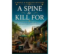 A Spine to Kill For: A rare book, a dead collector, and a secret hidden beneath the binding