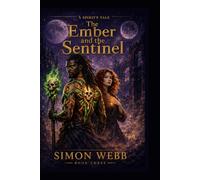 A Spirits Tale Book 3: The Ember and the Sentinal
