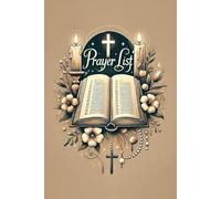 A Spiritual Journey with God: My Daily Prayer List for Personal Growth, Gratitude, and Reflections