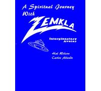 A Spiritual Journey With Zemkla. Space Avatar