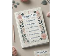 A Spiritual Prayer List for Personal Reflection, Church Requests, and Thanksgiving Throughout the Year