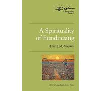 A Spirituality of Fundraising