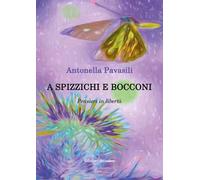 A spizzichi e bocconi. Pensieri in libertà