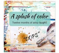 A Splash of color - Twelve months of artsy laughs (Wall Calendar 2026 12" x 24" / 30 x 60 cm (open)) CALVENDO 12 Month Wall Calendar