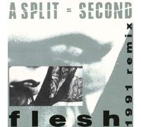 A Split Second - A Split Second - Remix/Flesh