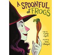 A Spoonful of Frogs: A Halloween Book for Kids