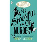 A Spoonful of Murder: A Murder Most Unladylike Mystery 06