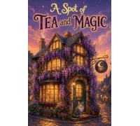 A Spot of Tea and Magic: 1