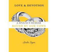A Spouse's Memoir: Bound By Our Vows