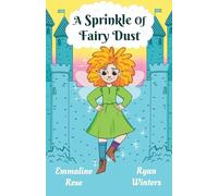 A Sprinkle of Fairy Dust: A Fairy Princess Dust Book: 1