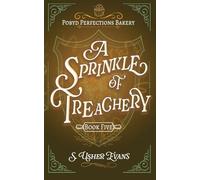 A Sprinkle of Treachery: 5