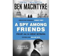 Ben Macintyre A Spy Among Friends (Tascabile)