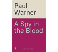 A Spy in the Blood: For fans of Slow Horses and Damascus Station, a gripping espionage thriller