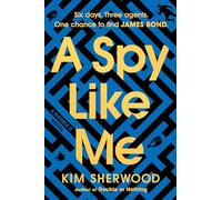Kim Sherwood A Spy Like Me (Copertina rigida) Double O