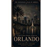 A Spy's Eyes Travel Guide to ORLANDO