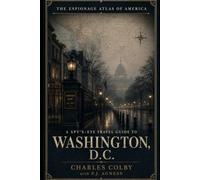 A Spy's Eyes Travel Guide to Washington, D.C.