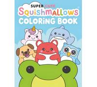 A Squish ma-llow's: Easy to Color Coloring Book with Simple Bold Line Designs for Children, kids