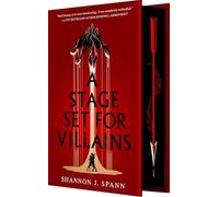 Shannon J Spann A Stage Set for Villains (Copertina rigida)