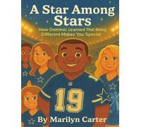 A Star Among Stars: How Dominic Learned That Being Different Makes You Special.