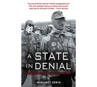 A State in Denial: The British Government and Loyalist Paramilitaries: Bri...