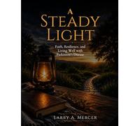 A Steady Light: Weekly Devotions for the Parkinson's Journey