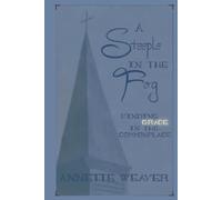 A Steeple in the Fog: Finding Grace in the Commonplace