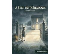 A Step into Shadows: Maria’s First Day
