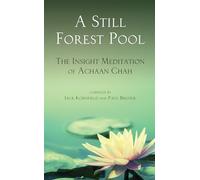 A Still Forest Pool: The Insight Meditation of Achaan Chah: 0