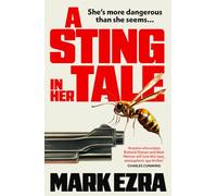 A Sting in Her Tale: A gripping, darkly witty spy thriller with a retired MI6 agent, and secrets from the Cold War